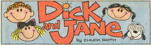 DICK AND JANE by Chuck Roth